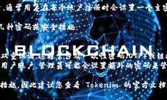 Tokenim 是一个去中心化的钱包和加密货