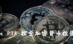 Tokenim PTE：探索加密货币投资新机遇