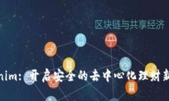 Tokenim: 开启安全的去中心化理财新时代