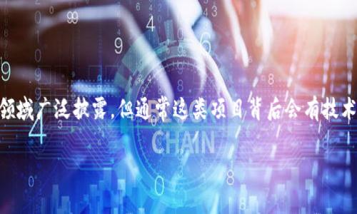 Tokenim是由一群区块链和加密货币领域的专业人士开发的，他们希望通过这个项目探索区块链技术的潜力。具体开发团队的个人信息一般不在公众领域广泛披露，但通常这类项目背后会有技术开发者、产品经理、市场营销专员等角色共同协作。为了解Tokenim的具体背景和团队信息，建议访问其官方网站或相关白皮书获取最新和详细的信息。

如果你有兴趣了解该项目的功能、应用场景或发展方向，请告诉我，我可以提供更多信息！